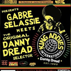 [JAMAICA] King Danny Dread & King Addies Meets Gabre Selassie @ Kingston Dub Club 3/25/18