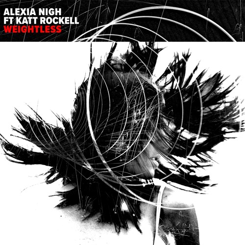 Alexia Nigh - Weightless Feat Katt Rockell