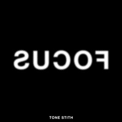 Tone Stith - Focus (Response)