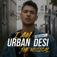 I Am Urban Desi -The Musical (Mickey Singh And Friends)2018