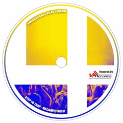 Free Track: Mechanic Noise - Step To Trap (Original Mix)