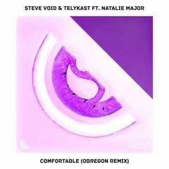 Steve Void & TELYKast – Comfortable (ft. Obregon & Natalie Major)