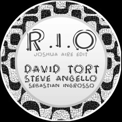 David Tort, Sikduo, Angello & Ingrosso - R.I.O. (Joshua Aire Edit)