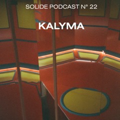 Solide Podcast #022 - Kalyma