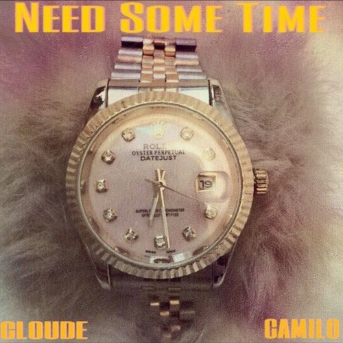 Need Some Time ft. CAMILO (Prod By. De'QuanOnTheRise)