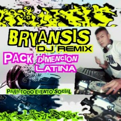 **((DEMO DIMENCION LATINA BRYANSIS  DJ  REMIX*))**