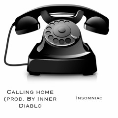 Calling Home (Prod. By Inner Diablo)