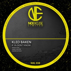 Kled Baken - If Ya Don't Know (Andre Butano Remix)