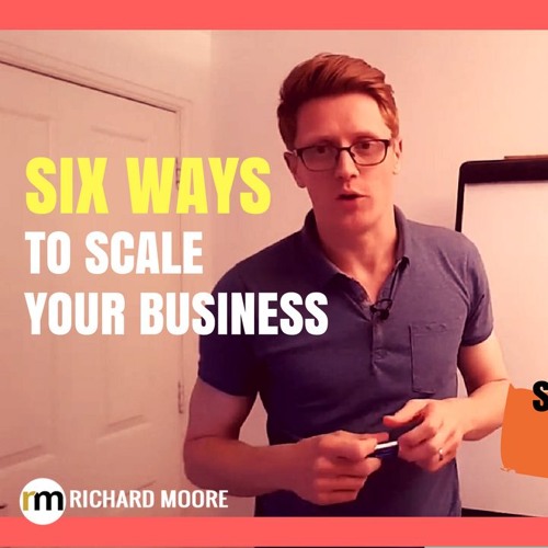 Six Ways to Scale your Business - Startup Business Q&A Episode #88