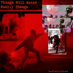Things Will Never Really Change Feat. Rev.lution