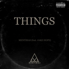 Things - Mentiras X Jake Hope