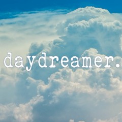 daydreamer.