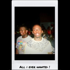 All I Ever Wanted ! Ft DiddyLove