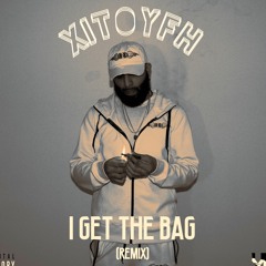 iGET THE BAG (remix)