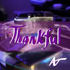Thankful (Prod. By AJ)