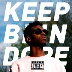 "Keep Bein Dope"