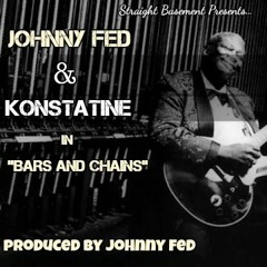 Johnny Fed | Konstantine - Bars And Chains