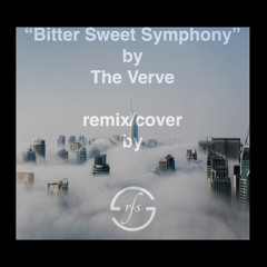 Bitter Sweet Symphony by The Verve remix/cover RFS