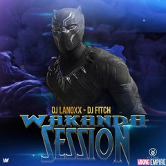 DJ Lanoxx X DJ Fitch - Wakanda Session by VIKING EMPIRE (MASTER)
