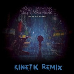 ATWOOD - THE ONE THAT GOT AWAY (KINETIC REMIX) [FREE DOWNLOAD]