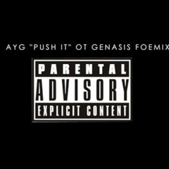 "PUSH IT" OT GENASIS FOEMIX (prod. By LBeats)