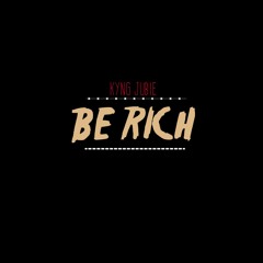 KYNG JUBIE - BE RICH