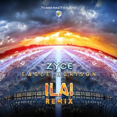 Zyce - Eagle Horizon (ILAI remix)