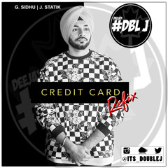 Credit Card (DBLJ Refix) - G Sidhu ft J Statik | (@its_DoubleJ)