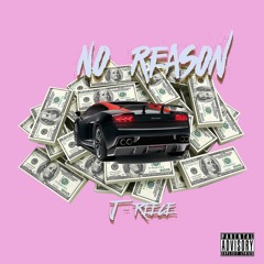 No Reason (Prod. Picauso)