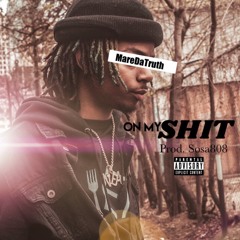 On My Shit Prod.Sosa808
