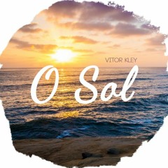 Victor Kley - O Sol (Avila, Franccz Bootleg)