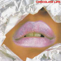 Foolish Girl - Chocolate Lips