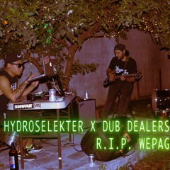 HydroSelekter Ft. Dub Dealers - R.I.P WepaG