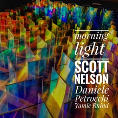 Morning Light - with Scott Nelson / guitar and Daniele Petrocchi / bass
