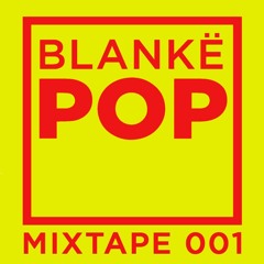 Blankë POP mixtape 001 - Jack Hardmen