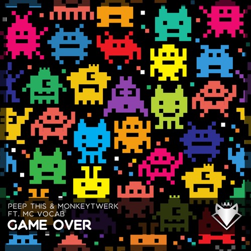 Peep This, MonkeyTwerk, feat MC Vocab - Game Over