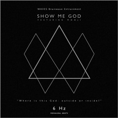 Visualization Meditation with Monaural Beats - Show Me God Feat. Mooji