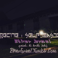 Ether Israel '' Recite : Self Mastery '' ( Prod. El Emet Bey }  |  7steez.com