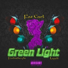 GreenLight - feelinthevybe x Luxii