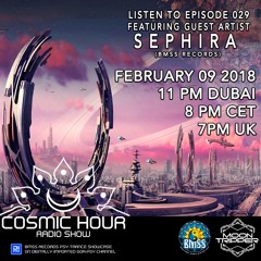 Cosmic Hour Radio Show [029 - Guest Mix by Sephira]