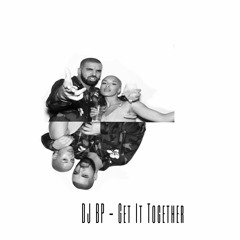 DJ BP -Get it Together (Remix)  *JerseyClub*