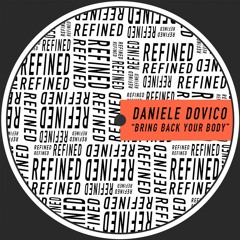 Daniele Dovico - Bring Back Your Body (Original Mix) [#RFND013]