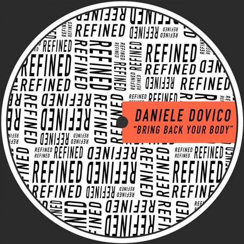 Daniele Dovico - Bring Back Your Body (Original Mix) [#RFND013]