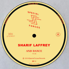 PREMIERE: Sharif Laffrey - And Dance [Special Forces]