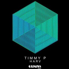 Timmy P - Harv // Origins