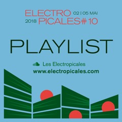 Les Electropicales #10 du 2 au 5 mai 2018