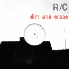 R/C - dim and erase