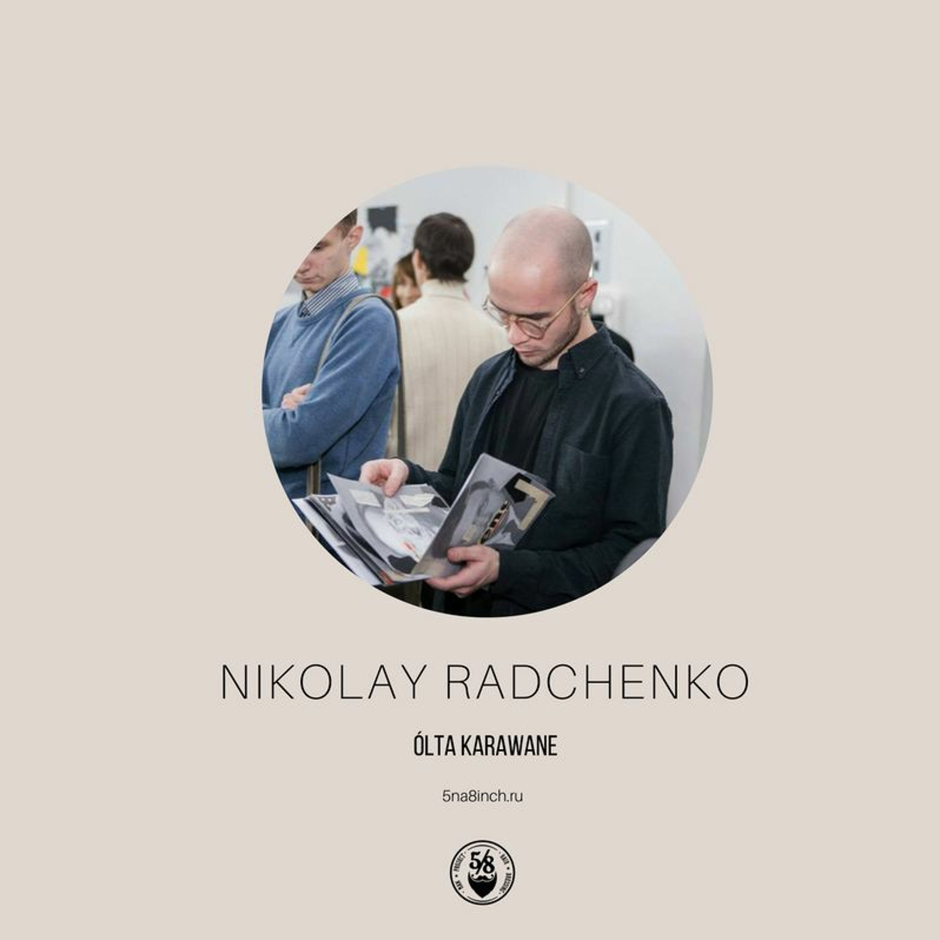 Nikolay Radchenko - 5/8 #008 episode artwork