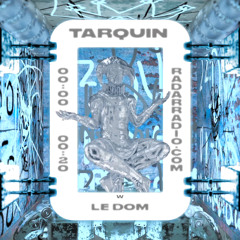 Le Dom 100% production mix for Tarquin - Radar Radio