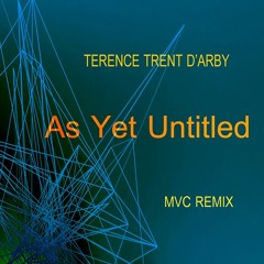 TERENCE TRENT D'ARBY - As Yet Untitled - MVC Remix